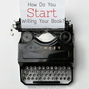 How Do You Start Writing Your Book?